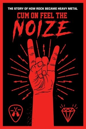 Cum on Feel the Noize (2017)