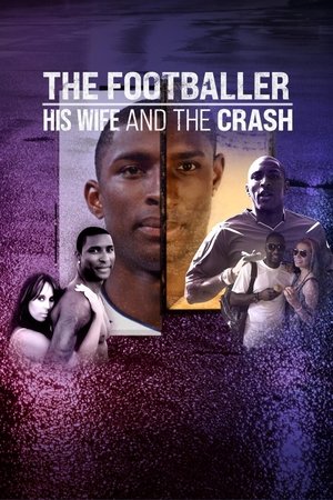 The Footballer, His Wife, and the Crash (2022) Poster
