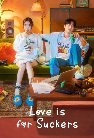 Love is for Suckers (2022-)