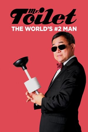 Mr. Toilet: The Worlds #2 Man (2019)
