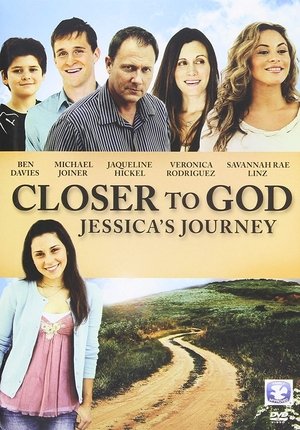 Closer to God: Jessicas Journey (2012)