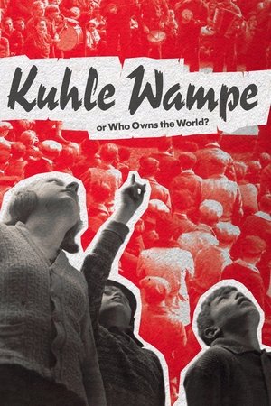 Kuhle Wampe or Who Owns the World (1932)