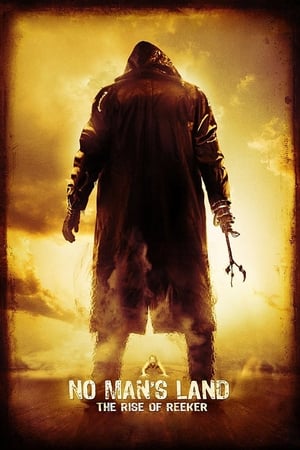 No Mans Land: The Rise of Reeker (2008)