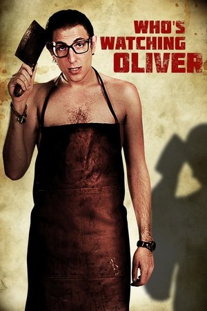 Whos Watching Oliver (2017)