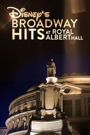 Disneys Broadway Hits at Royal Albert Hall (2016)