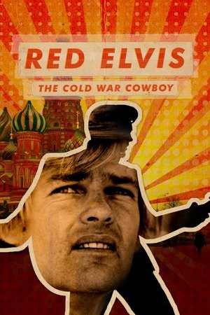Red Elvis The Cold War Cowboy (2022) Poster