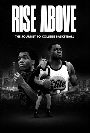 Rise Above The Journey to College Basketball (2024)