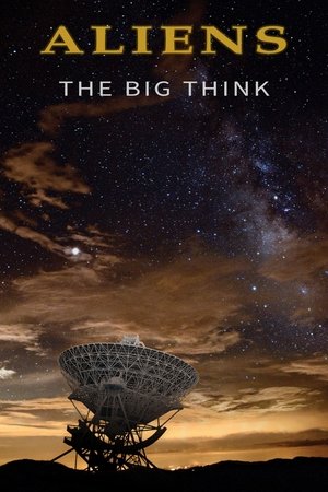 Aliens The Big Think (2016)