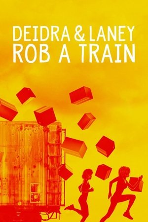 Deidra &amp; Laney Rob a Train (2016)