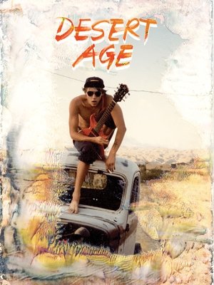 Desert Age A Rock and Roll Scene History (2016)
