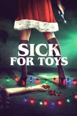 Sick for Toys (2016)