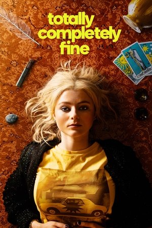 Totally Completely Fine (2023-)