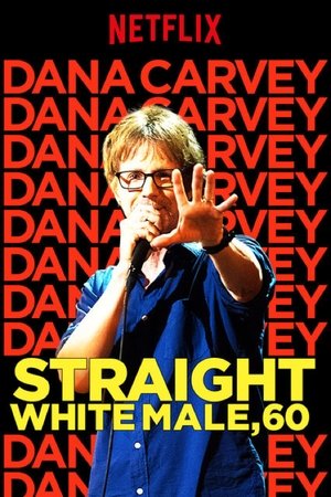 Dana Carvey: Straight White Male, 60 (2016) Poster