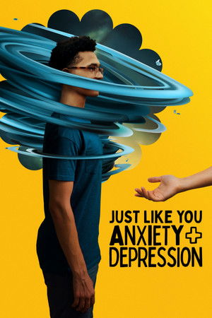 Just Like You Anxiety and Depression (2022)