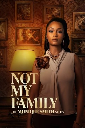 Not My Family The Monique Smith Story (2025) Poster