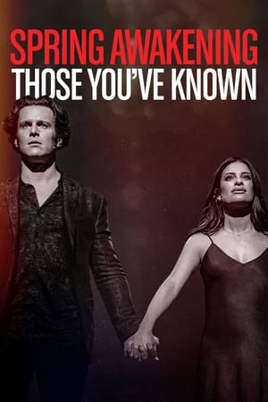 Spring Awakening: Those Youve Known (2022) Poster