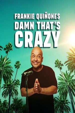 Frankie Quinones Damn Thats Crazy (2025)