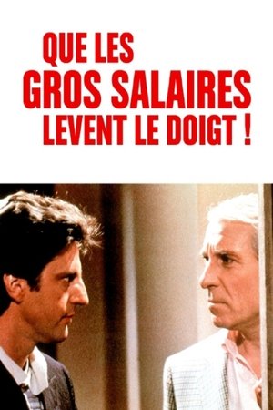 Que les gros salaires levent le doigt (1982)