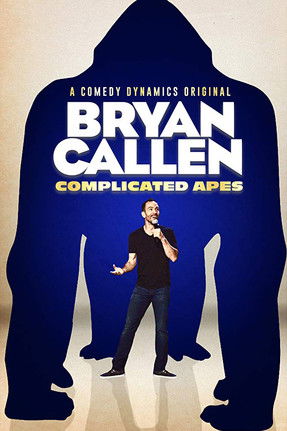 Bryan Callen Complicated Apes (2018)