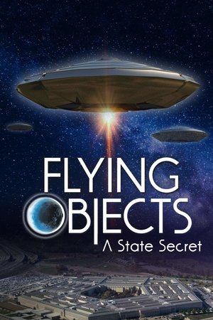 Flying Objects A State Secret (2020)