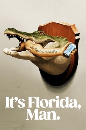 Its Florida, Man (2024-)