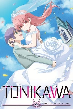 TONIKAWA Over the Moon for You (2020-)