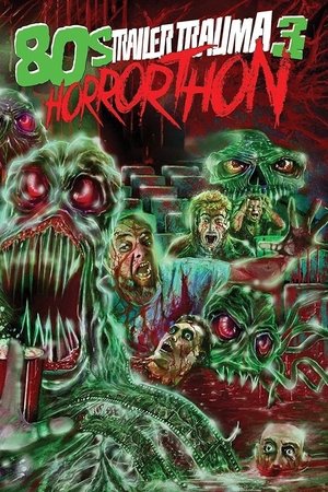 Trailer Trauma 3 80s Horrorthon (2017)