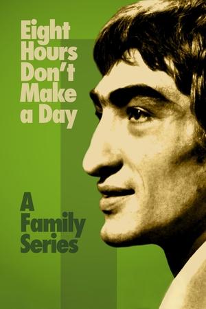 Eight Hours Dont Make a Day (1972-1973)