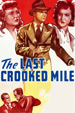 The Last Crooked Mile (1946) Poster