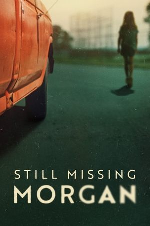 Still Missing Morgan (2023-)
