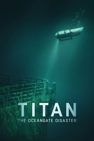 Titan The OceanGate Disaster (2025)