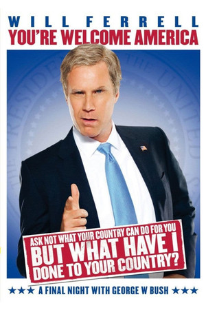 Youre Welcome America A Final Night With George W Bush (2009)