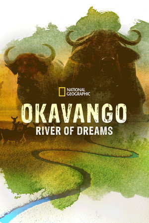 Okavango River of Dreams Directors Cut (2020)