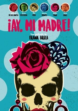 Ay, mi madre (2019)