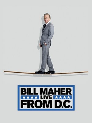 Bill Maher: Live from D.C. (2014)