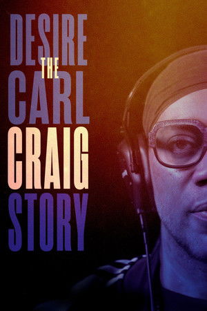 Desire The Carl Craig Story (2024)