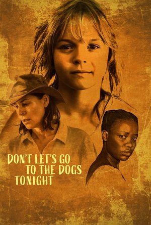 Dont Lets Go to the Dogs Tonight (2024) Poster