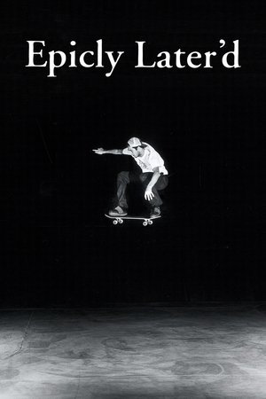 Epicly Laterd (2011)