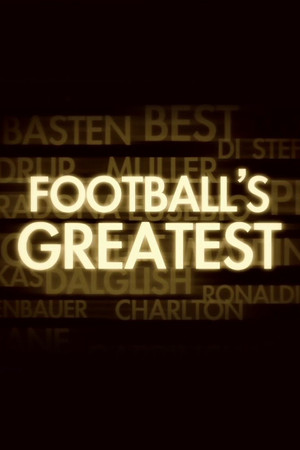 Footballs Greatest (2010-) Poster
