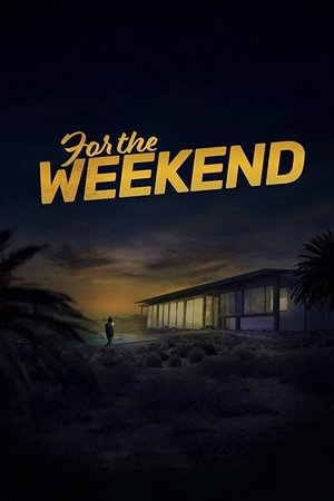 For the Weekend (2018) Poster