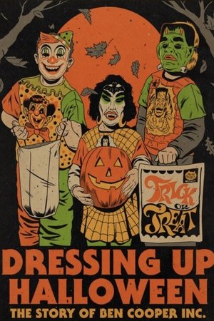 Dressing Up Halloween The Story of Ben Cooper, Inc (2024)