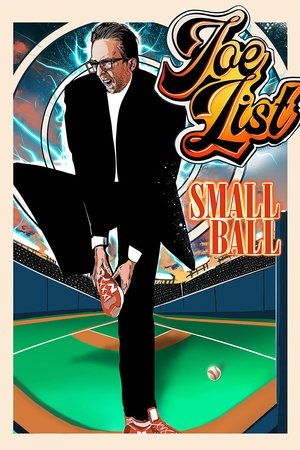 Joe List Small Ball (2025)