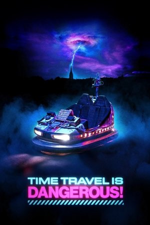 Time Travel Is Dangerous (2024)