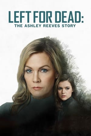 Left for Dead The Ashley Reeves Story (2021)