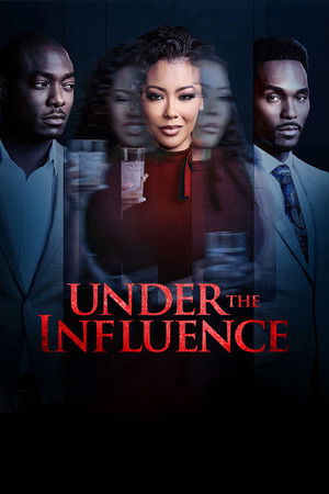 Under the Influence (2023) Poster
