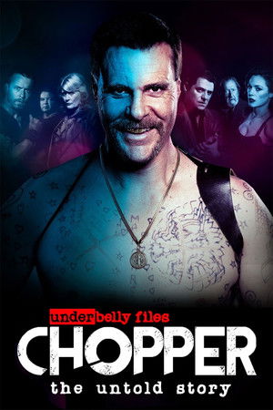 Underbelly Files Chopper (2018)