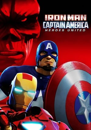 Iron Man and Captain America: Heroes United (2014) Poster