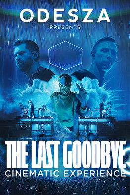 Odesza The Last Goodbye Cinematic Experience (2023) Poster