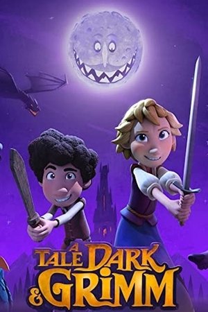 A Tale Dark and Grimm (2021)
