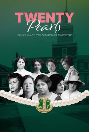 Twenty Pearls The Story of Alpha Kappa Alpha Sorority (2021)